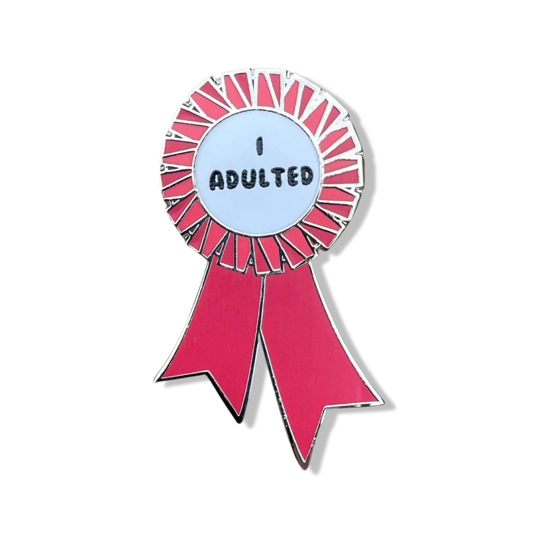 Red I ADULTED award ribbon enamel pin